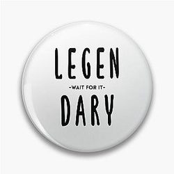Legend(dary) Barney Stinson Quote Black Pin