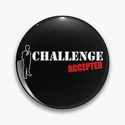Barney Stinson Challenge Accepted Pin