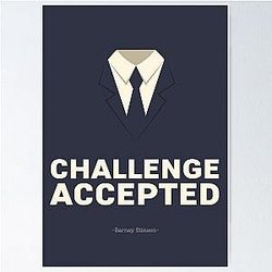 Challenge accepted cult replica of Barney Stinson HIMYM How I met your mother Poster