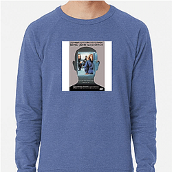 Being John Malkovich Merchandise Being John Malkovich Sweatshirts