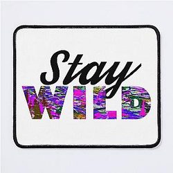 Stay Wild Ben Azelart Mouse Pad