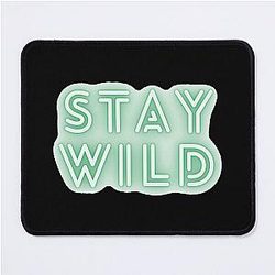 Stay Wild Ben Azelart Mouse Pad
