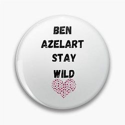 Funny Ben Azelart Stay Wild PIN