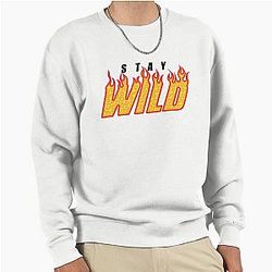 Stay Wild Fire Ben Azelart Pullover Sweatshirt