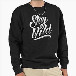 Stay Wild ben Azelart Pullover Sweatshirt