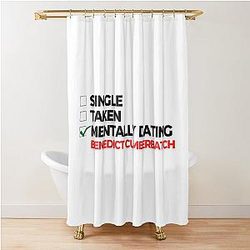 Mentally Dating Benedict Cumberbatch Shower Curtain