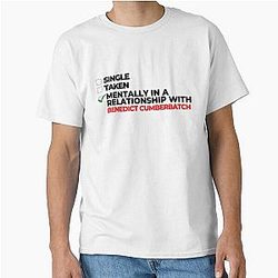 Mentally In a Relationship With Benedict Cumberbatch Classic T Shirt