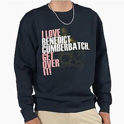 I love Benedict Cumberbatch. Get over it! magic circle Pullover Sweatshirt