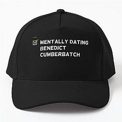 Mentally dating Benedict Cumberbatch Baseball Cap