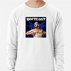 Bertcast is a comedy podcast Bertcast Sweatshirts