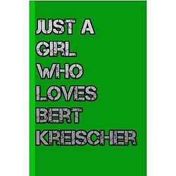 Notebook: Just a Girl Who Loves Bert Kreischer Lined Notebook 6x9 inch for Writing, Home or Work. School Notebook Sketching and Doodling #75