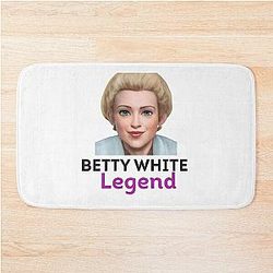 Betty White Legend  the Golden Girls Bath Mat
Becomes:
Betty White The Golden Girls Bath Mat