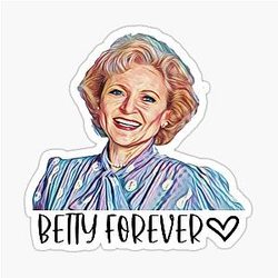 Betty White Forever Golden Girls 2021 love Betty White Sticker