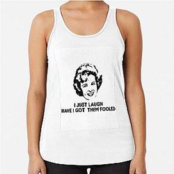 Betty White I Just Laugh T-Shirt, Betty White Quote Racerback Tank Top