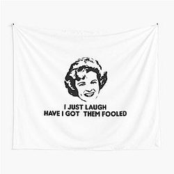 Betty White I Just Laugh I Got Them Fooled Tapestry
