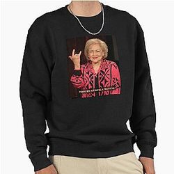 Betty White, Happy 99th Birthday, Beauty Sleep Ugly Funny T-shirt Pullover Sweatshirt