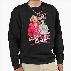 Happy 100th Birthday Betty White Pullover Sweatshirt