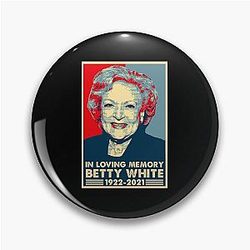 Betty White 1922-2021 Pin