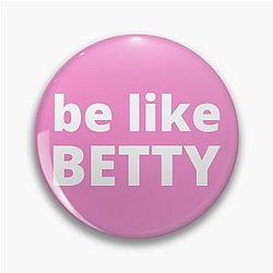 Be Like Betty White Pin