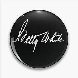 Betty White Signature Pin