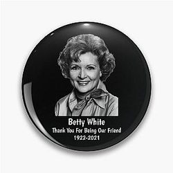 Thank You for Being Our Friend Betty White Pin
