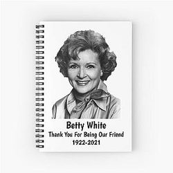 Thank You for Being Our Friend Betty White Spiral Notebook