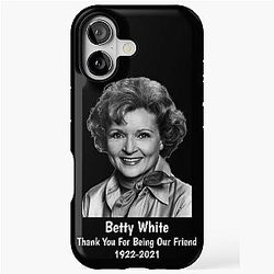 Thank You for Being Our Friend Betty White iPhone Tough Case