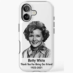 Thank You for Being Our Friend Betty White iPhone Tough Case