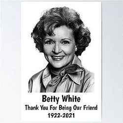 Thank you for being our friend Betty White poster