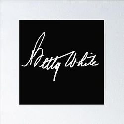 Betty White Signature Poster