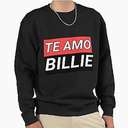 Te amo Billie Perfect Gift Billie Eilish Pullover Sweatshirt