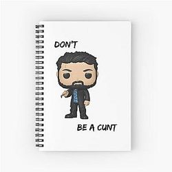 Don't be a cunt. Billy Butcher Spiral Notebook