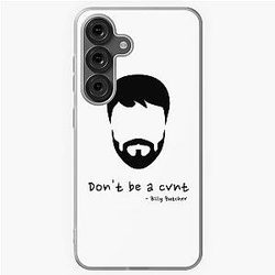 Don't be a cunt - Billy Butcher Samsung Galaxy Soft Case