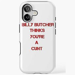 Billy Butcher Thinks You're a C*** iPhone Tough Case