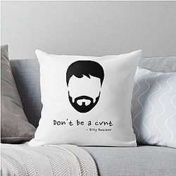 Don't be a Bitch - Billy Butcher Throw Pillow