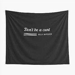 of don't be a cunt Billy butcher Tapestry