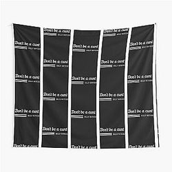Don't be a cunt. Billy Butcher Tapestry