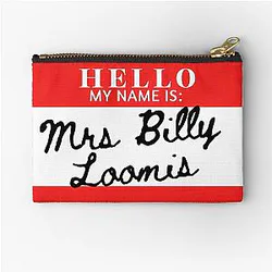 Hello my name is Mrs Billy Loomis Pouch
