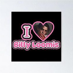 I love Billy Loomis Scream Poster