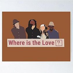 Where Is the Love? Poster Black Eyed Peas