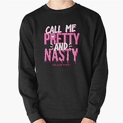 Blackpink Sweatshirts - Call Me Pretty And Nasty Pullover Sweatshirt RB0408