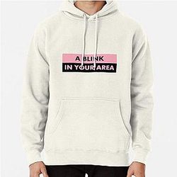 Blackpink Hooodies - A BLINK IN YOUR AREA Pullover Hoodie RB0708