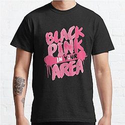 Blackpink T-Shirts - Blackpink in your AREA! Classic TShirt RB0408