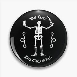 Black Sails - Be Gay Pin