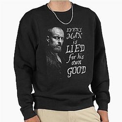 Black Sails Every Man is Lied to Pullover Sweatshirt
