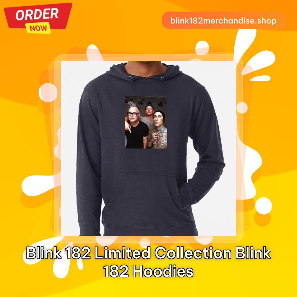 Blink 182 Limited Collection Blink 182 Hoodies