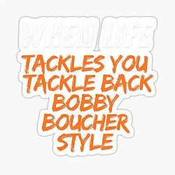 When Life Tackles You, Tackle Back – Bobby Boucher Sticker