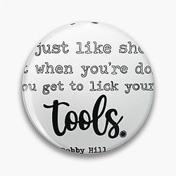Bobby Hill Baking Quote Pin