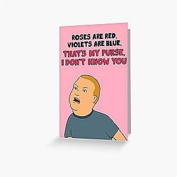 Bobby Hill Valentine's Card - That's My Purse I Don't Know You Greeting Card