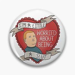 Bobby Hill Funny Quote Pin